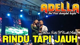 Download lagu RINDU TAPI JAUH - Difarina Indra Ft. Fendik Adella - OM ADELLA LIVE WONOSOBO mp3