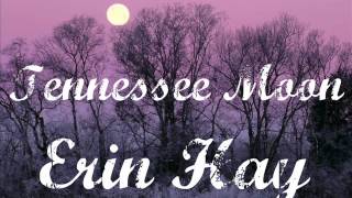 Erin Hay - Tennessee Moon