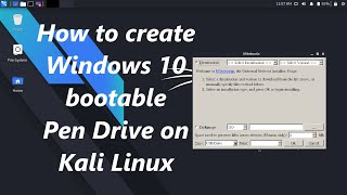 How to create Windows 10 bootable pen drive on Kali Linux