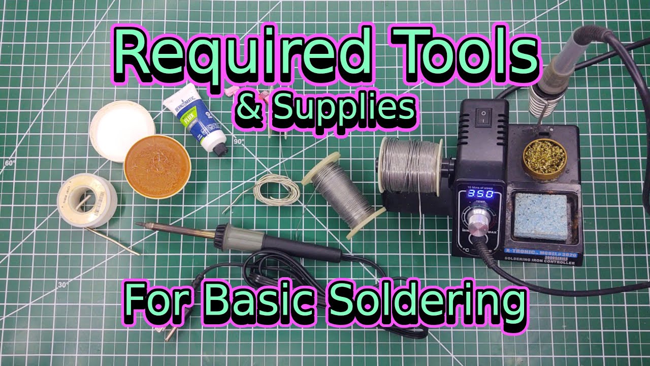 Required Tools and Supplies For Basic Soldering | Soldering Basics | Soldering for Beginners