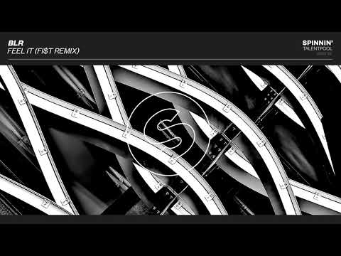 BLR - Feel It (FI$t Remix) [Spinnin' Talent Pool]
