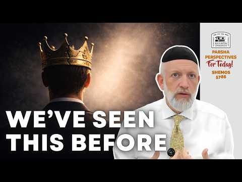 The NEW KINGS of our time | Parsha Perspectives | Shemos 5786