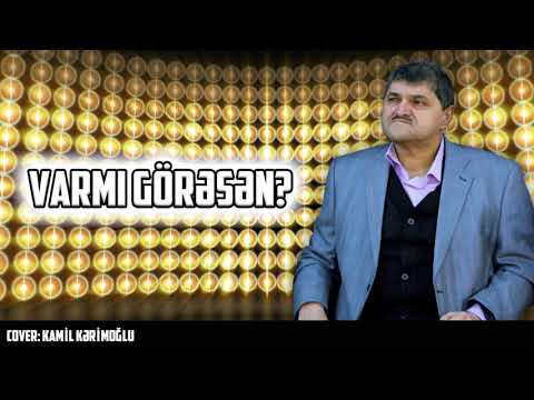 Kərim - Varmı Görəsən