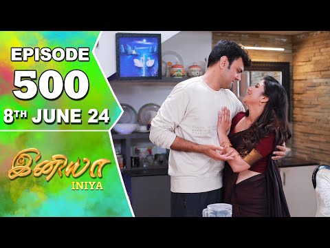Iniya Serial | Episode 500 | 8th June 2024 | Alya Manasa | Rishi | Saregama TV Shows Tamil