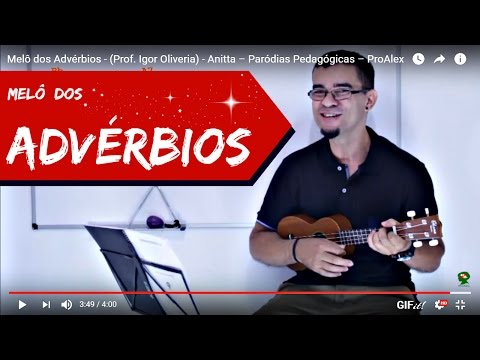 Melô dos Advérbios - (Prof. Igor Oliveria) - Anitta – Paródias Pedagógicas – ProAlex