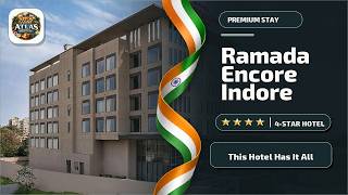 Ramada Encore by Wyndham Indore Nipania - This Hotel Has It All | Indore, India⭐