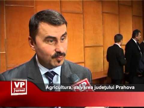 Agricultura, salvarea judeţului Prahova
