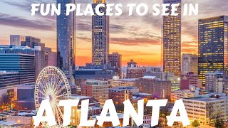 Things to do in Atlanta~How To Spend Two Days!