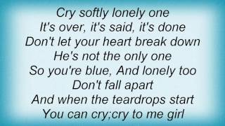 Roy Orbison - Cry Softly Lonely One Lyrics