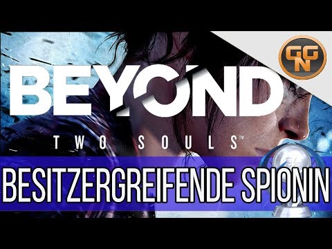 Beyond Two Souls 100% Guide: Besitzergreifende Spionin / Possessive Spy Trophäe / Trophy Guide