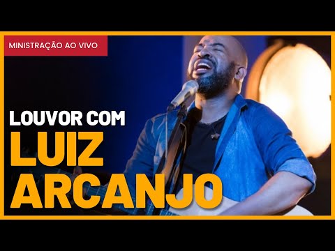 1 HORA DE ADORAÇÃO LUIZ ARCANJO