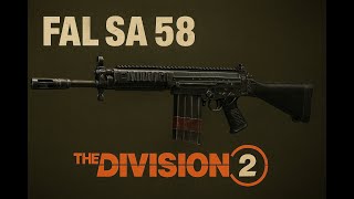 FAL SA-58 — Unstoppable Force The Division 2