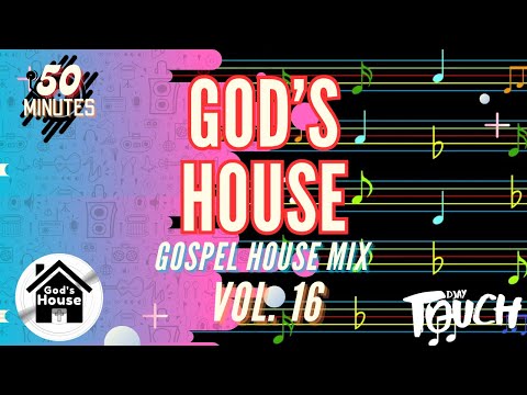 God's House Vol. 16 - Gospel House Mix