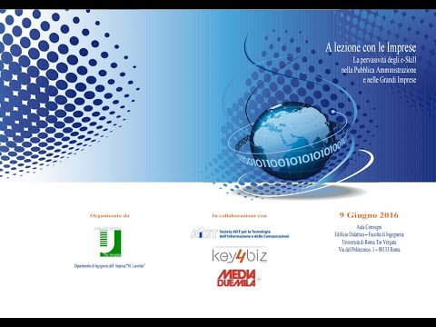 A lezione con le Imprese: La pervasività degli e-Skill - Apertura e  Sessione memorie introduttive