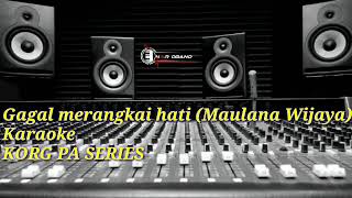Download lagu Gagal merangkai hati koplo  (Maulana Wijaya) Karaoke mp3
