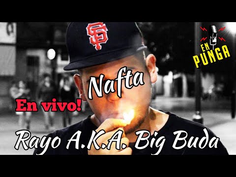 Rayo A.K.A. Big Buda - Nafta - EN VIVO EN PUNGA RADIO!