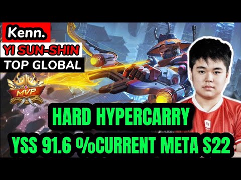 YSS 91.6 %CURRENT META S22 !HARD HYPERCARRY ! -TOP GLOBAL YI SUN-SHIN BY Kenn. -MLBB