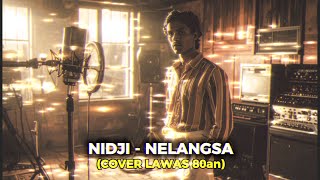 Download lagu NIDJI - NELANGSA (COVER LAWAS 80an) By @SATURASA10 mp3