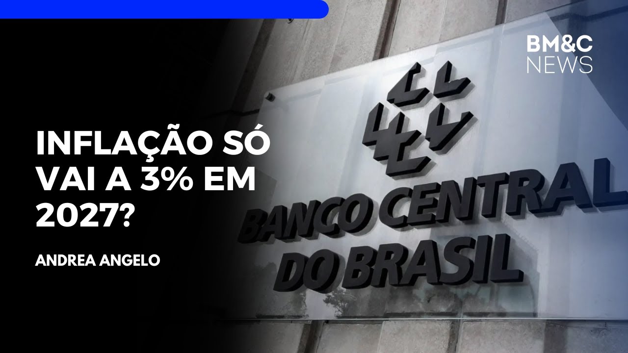BC projeta inflação abaixo da meta só em 2027 | BM&C NEWS