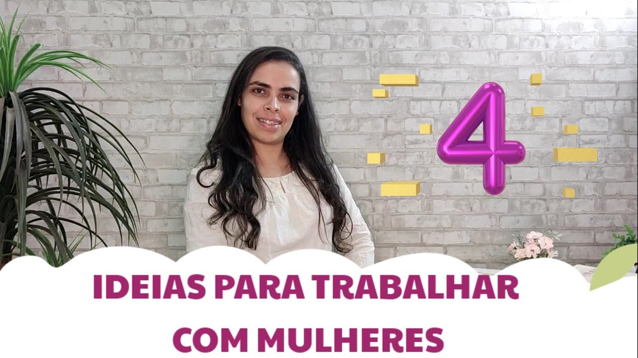 4 IDEIAS FÁCEIS E PRÁTICAS PARA O MINISTÉRIO DE MULHERES