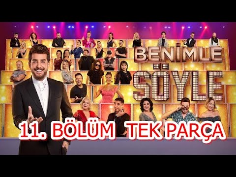 Benimle Söyle 11. Bölüm  TEK PARÇA