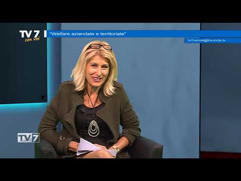 Tv7 con Voi del 5/11/2019 - Welfare aziendale e territoriale (3 di 3)