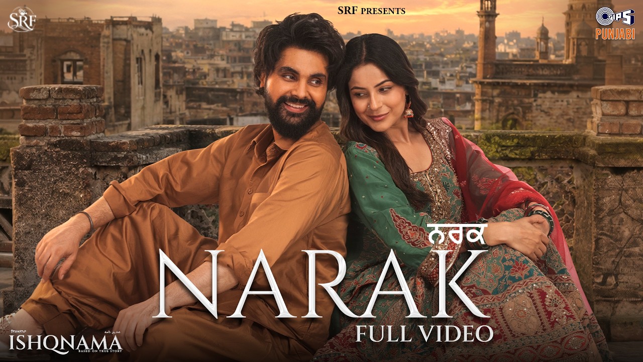 Narak - Full Video | Jai Randhhawa | Shehnaaz Gill | Ishqnama | Arvvindr Khaira | B Praak