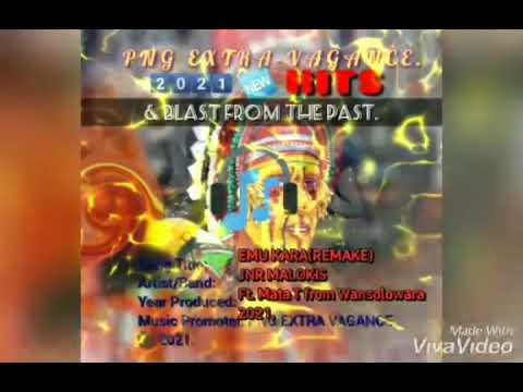 EMU KARA(REMAKE) - JNR MALOKIS FT MATA FROM WANSOLOWARA (2021).