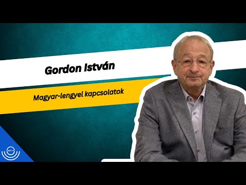 Pirkadat: Gordon István – Magyar-lengyel kapcsolatok
