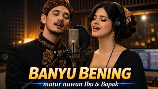 Download lagu Banyu Bening – Matur Nuwun Bapak Ibu | Lagu Jawa Menyentuh mp3 Download lagu Banyu Bening – Matur Nuwun Bapak Ibu | Lagu Jawa Menyentuh mp3
