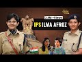 Himachal Pardesh की निडर IPS अधिकारी Ilma Afroz IPS Ilma Afroz Zindagi Wit