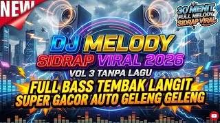 Download lagu DJ MELODY SIDRAP VIRAL 2026 VOL 3 TANPA LAGU FULL BASS TEMBAK LANGIT SUPER GACOR AUTO GELENG GELENG mp3