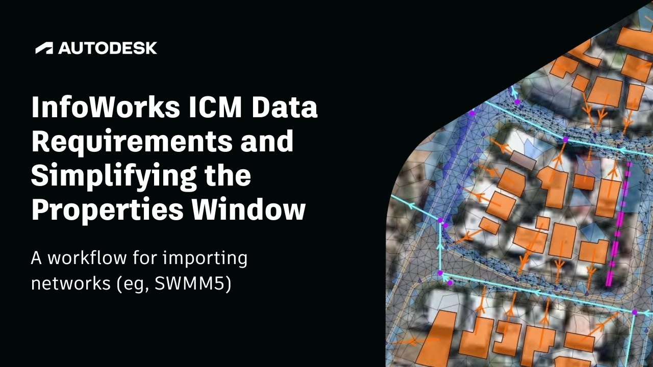 InfoWorks ICM Data Requirements and Simplifying the Properties Window