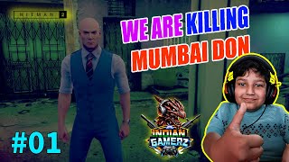 We Are Killing Mumbai Don 😱 | Hitman 2 Gameplay | Day 1 Video 1