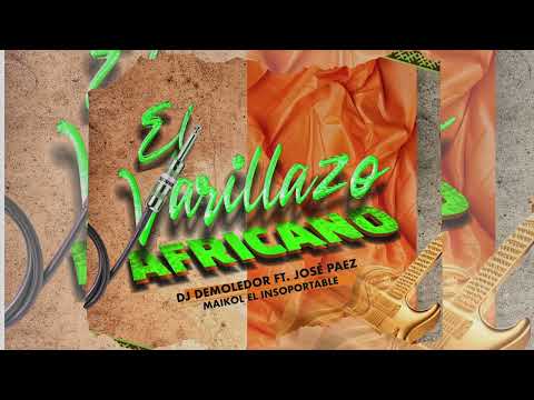 El Varillazo Africano - Dj Demoledor X Jose Paez | Champeta Africana