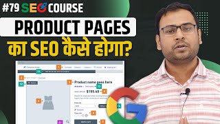 How to do the SEO of Product Pages | Product Page SEO | Ecommerce SEO Course  |#79