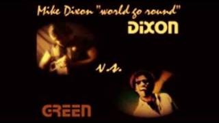 Mike Dixon - World Go Round (AR's Finally Got Around To Edit)