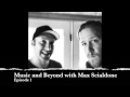 Music and Beyond with Max Scialdone episode 1 ...