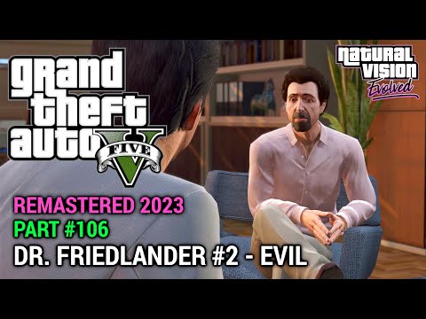 GTA 5 NVE 100% Gameplay Walkthrough Part 106 - Dr. Friedlander Mission #2 - Evil