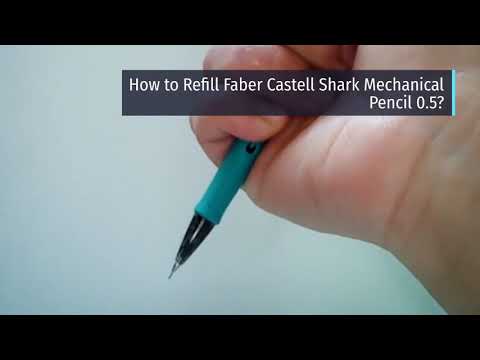 How to Refill Faber-Castell Shark Pencil 0.5 Mechanical Pencil? [2022]