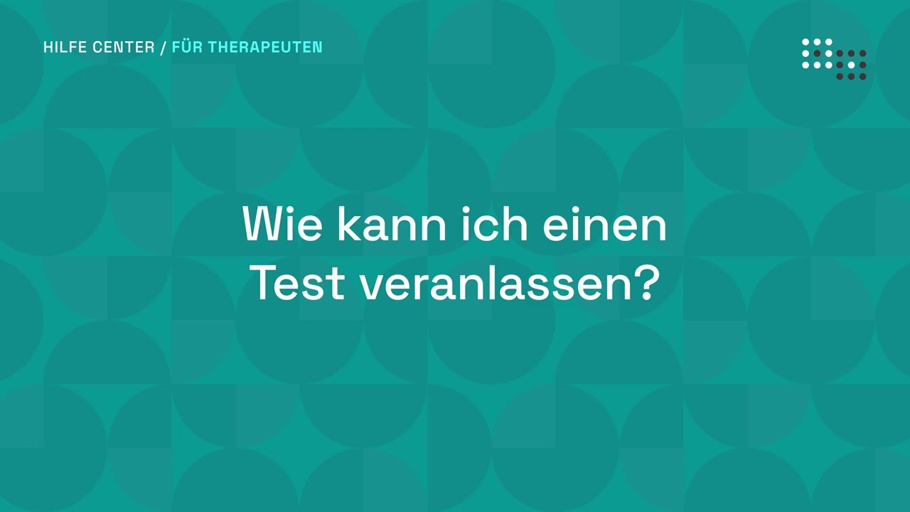 Wie kann ich einen Test veranlassen?