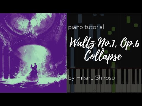 Waltz No. 1, Op. 6, Collapse - by Hikaru Shirosu - Synthesia Piano Tutorial - bestpianocla6