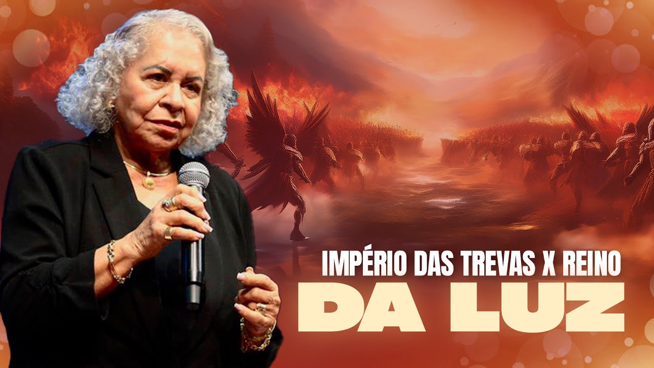 IMPÉRIO DAS TREVAS X REINO DA LUZ | PASTORA TÂNIA TEREZA