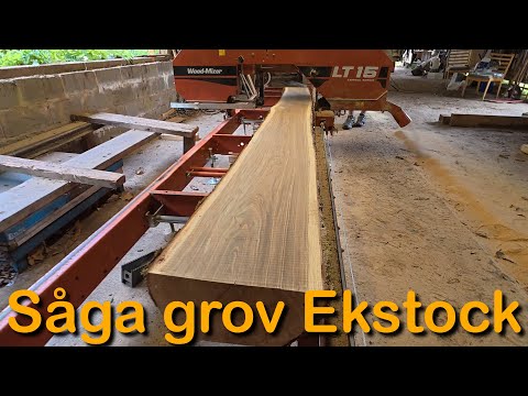 Sågar grov Ek efter att förlängt sågverket till 7.35 (Grov ek i WoodMizer LT15)