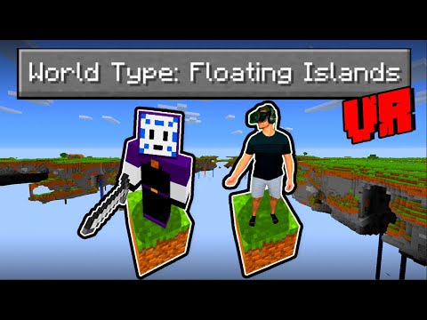 Minecraft VR but its a FLOATING ISLANDS ONLY world and Here's What Happened