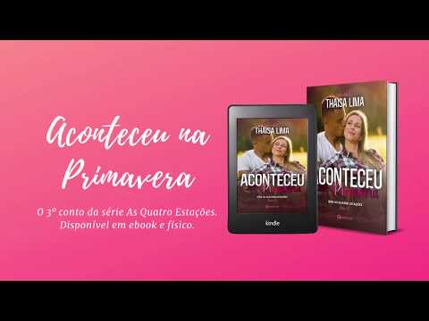 Booktrailer de Aconteceu na Primavera | Thaisa Lima