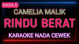 Download lagu RINDU BERAT - KARAOKE NADA WANITA - CAMELIA MALIK mp3 Download lagu RINDU BERAT - KARAOKE NADA WANITA - CAMELIA MALIK mp3