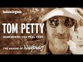 Tom Petty: Somewhere You Feel Free - The Making of Wildflowers