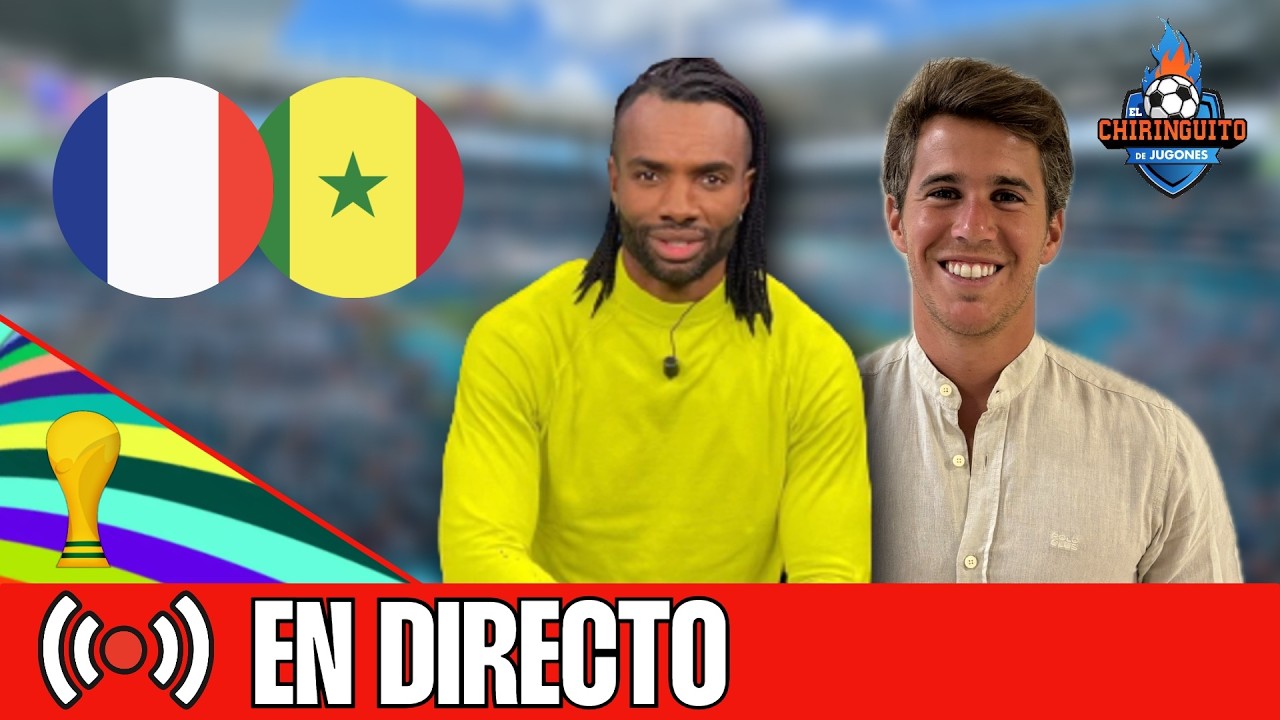 ⚽️ FRANCIA - SENEGAL | MUNDIAL 2026 | Chiringuito Live