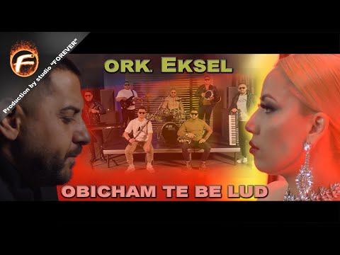 ork Eksel - OBICHAM TE BE LUD